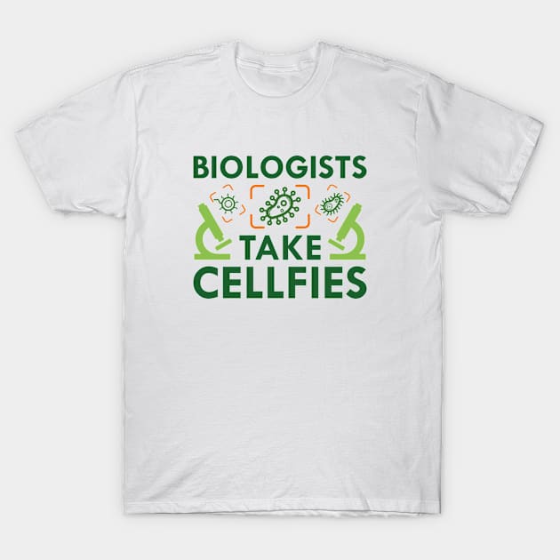 Biologists Take Cellfies T-Shirt by VectorPlanet